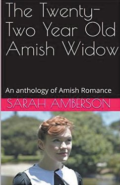 The Twenty-Two Year Old Amish Widow - Amberson, Sarah