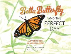 Bella Butterfly and the Perfect Day - McDonald, McCala