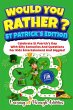 Would You Rather? - St Patrick's Edition - Bild 1