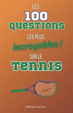 Parce que tu es toujours imbattable au quiz - Spécial Tennis - Colins, Edition