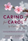 Caring for Carol by Caring for Me