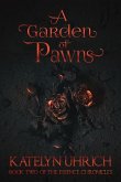 A Garden of Pawns