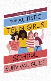 The Autistic Teen Girl's School Survival Guide The Autistic Teen Girl's School Survival Guide