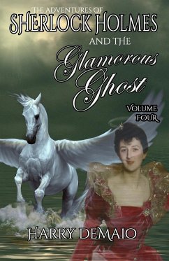 The Adventures of Sherlock Holmes and The Glamorous Ghost - Book 4 - Demaio, Harry