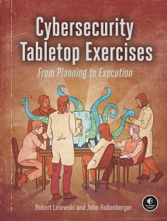 Cybersecurity Tabletop Exercises (eBook, ePUB) - Lelewski, Robert; Hollenberger, John