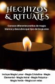 Hechizos y rituales: Conoce diferentes estilos de magia blanca y descubre qué tipo de bruja eres (eBook, ePUB)