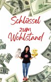 Schlüssel zum Wohlstand (eBook, ePUB)