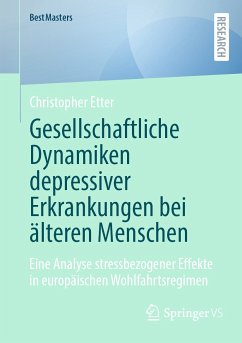 Gesellschaftliche Dynamiken depressiver Erkrankungen bei älteren Menschen (eBook, PDF) - Etter, Christopher