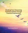 Breaking Free: Overcoming Domestic... - Bild 1