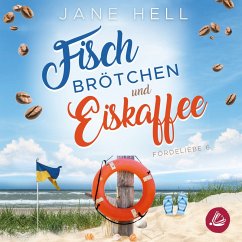 Fischbrötchen und Eiskaffee: Ein Ostseeroman   Fördeliebe 6 (MP3-Download) - Hell, Jane