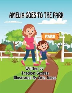 Amelia Goes to the Park (eBook, ePUB) - George, Tracilyn