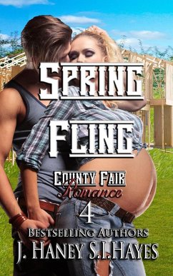 Spring Fling (A County Fair Romance, #4) (eBook, ePUB) - Haney, J.; Hayes, S. I.