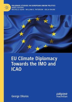 EU Climate Diplomacy Towards the IMO and ICAO (eBook, PDF) - Dikaios, George