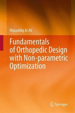 Fundamentals of Orthopedic Design with Non-parametric Optimization (eBook, PDF) - Al Ali, Musaddiq