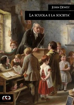 La scuola e la società (eBook, ePUB) - Dewey, John