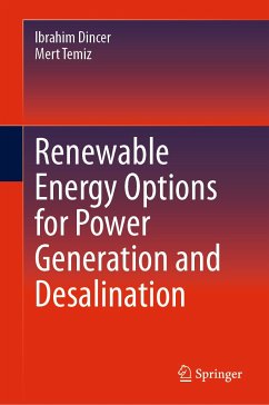 Renewable Energy Options for Power Generation and Desalination (eBook, PDF) - Dincer, Ibrahim; Temiz, Mert
