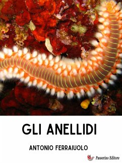 Gli anellidi (eBook, ePUB) - Ferraiuolo, Antonio