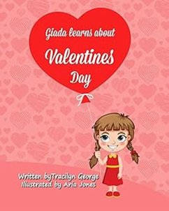 Giada Learns about Valentines Day (eBook, ePUB) - George, Tracilyn