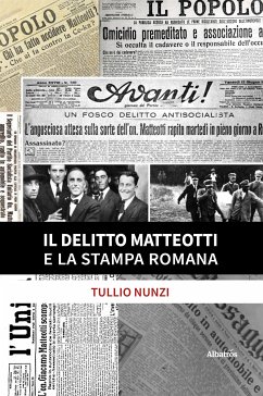 Il delitto Matteotti e la stampa romana (eBook, ePUB) - Nunzi, Tullio