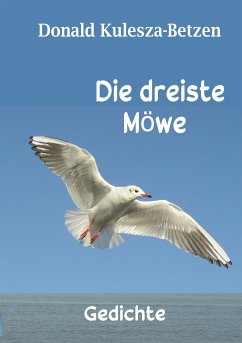 Die dreiste Möwe (eBook, ePUB) - Kulesza-Betzen, Donald