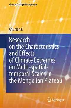 Research on the Characteristics and Effects of Climate Extremes on Multi-spatial-temporal Scales in the Mongolian Plateau (eBook, PDF) - Li, Chunlan