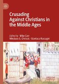 Crusading Against Christians in the Middle Ages (eBook, PDF)