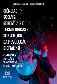 Cover Ciências Sociais, Gerenciais e Tecnológicas sob a ótica da Revolução digital 4D (eBook, ePUB)