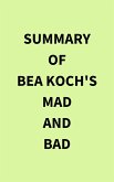 Summary of Bea Koch's Mad and Bad (eBook, ePUB)