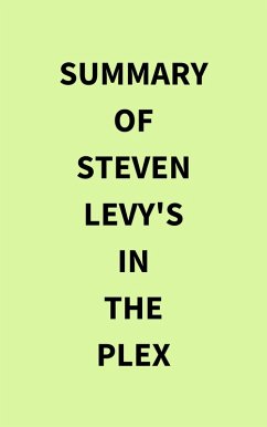 Summary of Steven Levy's In the Plex (eBook, ePUB) - IRB Media