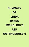 Summary of Linda Byars Swindling's Ask Outrageously! (eBook, ePUB)