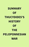 Summary of Thucydides's History of the Peloponnesian War (eBook, ePUB)