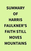 Summary of Harris Faulkner's Faith Still Moves Mountains (eBook, ePUB)