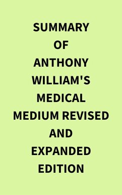 Summary of Anthony William's Medical Medium Revised and Expanded Edition (eBook, ePUB) - IRB Media
