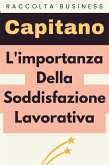 L'importanza Della Soddisfazione Lavorativa (Raccolta Negozi, #17) (eBook, ePUB)
