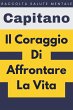 Il Coraggio Di Affrontare La Vita... - Bild 1