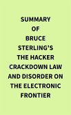 Summary of Bruce Sterling's The Hacker Crackdown Law and Disorder on the Electronic Frontier (eBook, ePUB)