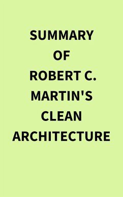 Summary of Robert C. Martin's Clean Architecture (eBook, ePUB) - IRB Media