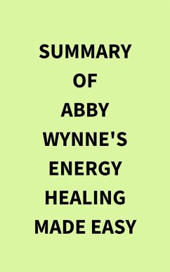 Cover Summary of Abby Wynne's Energy Healing Made Easy (eBook, ePUB)