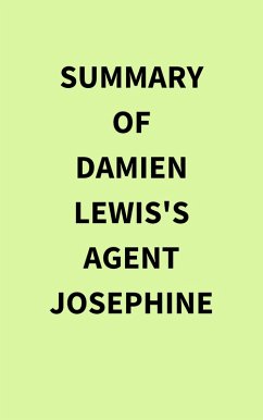 Summary of Damien Lewis's Agent Josephine (eBook, ePUB) - IRB Media