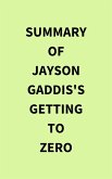 Summary of Jayson Gaddis's Getting to Zero (eBook, ePUB)