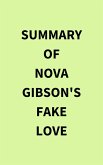 Summary of Nova Gibson's Fake Love (eBook, ePUB)