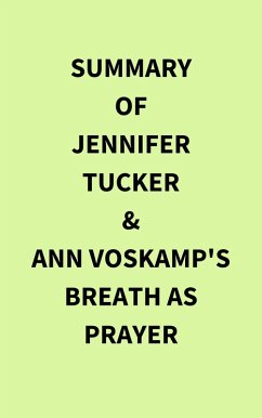 Summary of Jennifer Tucker & Ann Voskamp's Breath as Prayer (eBook, ePUB) - IRB Media