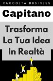 Trasforma La Tua Idea In Realtà (Raccolta Negozi, #18) (eBook, ePUB)