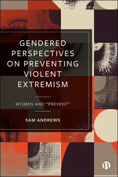 Gendered Perspectives on Preventing Violent Extremism (eBook, ePUB) - Andrews, Sam