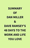 Summary of Dan Miller & Dave Ramsey's 48 Days to the Work and Life You Love (eBook, ePUB)