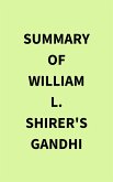 Summary of William l. Shirer's Gandhi (eBook, ePUB)