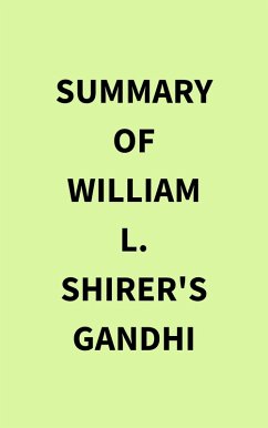 Summary of William l. Shirer's Gandhi (eBook, ePUB) - IRB Media