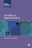 The Politics of Negative Emotions (eBook, ePUB)