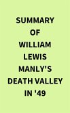Summary of William Lewis Manly's Death Valley in '49 (eBook, ePUB)
