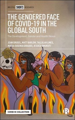 The Gendered Face of COVID-19 in the Global South (eBook, ePUB) - Grugel, Jean; Barlow, Matt